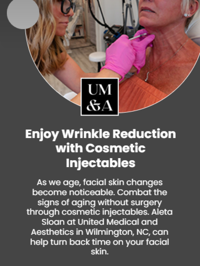 Enjoy Wrinkle Reduction with Cosmetic Injectables